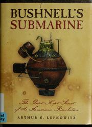 Bushnell's submarine by Arthur S. Lefkowitz