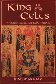 Cover of: King of the Celts: Arthurian legends and the Celtic tradition