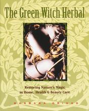 Cover of: The Green Witch Herbal: Restoring Nature's Magic in Home, Health, and Beauty Care