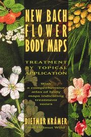 Cover of: New Bach flower body maps: treatment by topical application