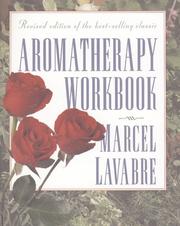 Cover of: Aromatherapy workbook by Marcel F. Lavabre