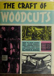 Cover of: The craft of woodcuts. by John R. Biggs