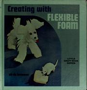 Creating with Flexible Foam (Little Craft Book) by Ab de Brouwer