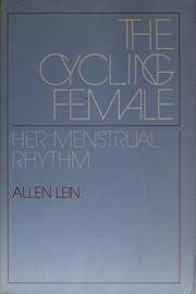 Cover of: The cycling female, her menstrual rhythm by Allen Lein