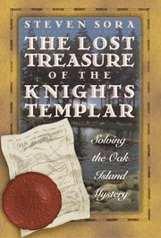 Cover of: The lost treasure of the Knights Templar: solving the Oak Island mystery