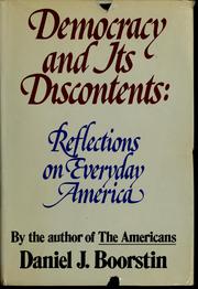 Cover of: Democracy and its discontents: reflections on everyday America