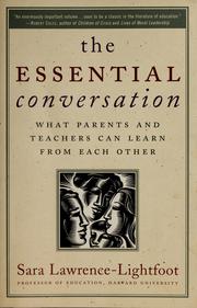 Cover of: The essential conversation: what parents and teachers can learn about each other
