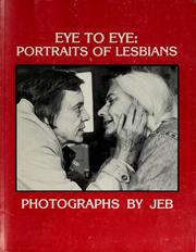 Cover of: Eye to eye: portraits of lesbians : photographs