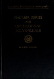 Fourier series and orthogonal polynomials by Dunham Jackson