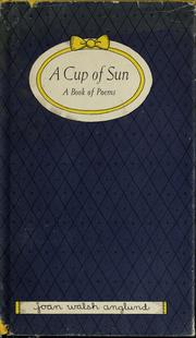 Cover of: A cup of sun by Joan Walsh Anglund