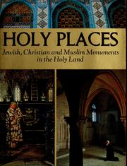 Cover of: Holy places: Jewish, Christian, and Muslim monuments in the Holy Land