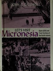 Cover of: Let's visit Micronesia: Guam (U.S.A.) and Trust Territory of the Pacific Islands