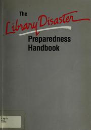 The library disaster preparedness handbook by Morris, John