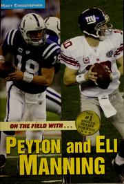 On the field with-- Eli and Peyton Manning by Matt Christopher