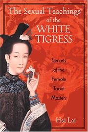 Cover of: The Sexual Teachings of the White Tigress: Secrets of the