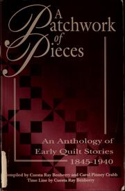 Cover of: A Patchwork of pieces: an anthology of early quilt stories, 1845-1940