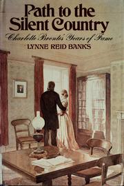 Cover of: Path to the silent country: Charlotte Brontë's years of fame