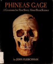 Cover of: Phineas Gage: a gruesome but true story about brain science