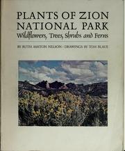 Cover of: Plants of Zion National Park: wildflowers, trees, shrubs, and ferns