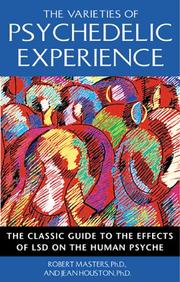 The varieties of psychedelic experience by Robert E. L. Masters, Jean Houston