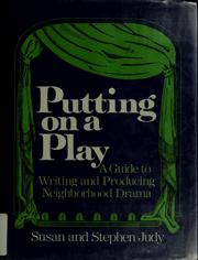 Cover of: Putting on a play: a guide to writing and producing neighborhood drama