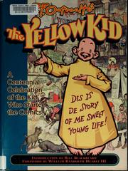 Cover of: R. F. Outcault's the Yellow Kid: a centennial celebration of the kid who started the comics