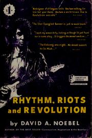 Cover of: Rhythm, riots, and revolution: an analysis of the Communist use of music, the Communist master music plan