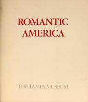Cover of: Romantic America: the middle decades of the 19th century