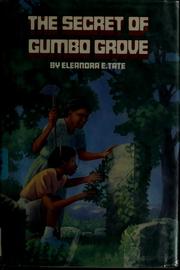 Cover of: The Secret of Gumbo Grove