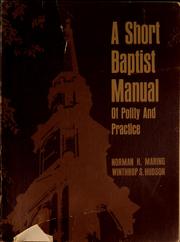 Cover of: A short Baptist manual of polity and practice