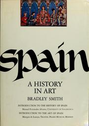 Cover of: Spain, a history in art by Bradley Smith, Bradley Smith