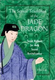 Cover of: The Sexual Teachings of the Jade Dragon: Taoist Methods for Male Sexual Revitalization