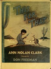 Cover of: This for that. by Ann Nolan Clark, Ann Nolan Clark