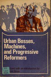 Cover of: Urban bosses, machines, and progressive reformers