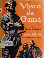 Cover of: Vasco da Gama: sailor toward the sunrise.