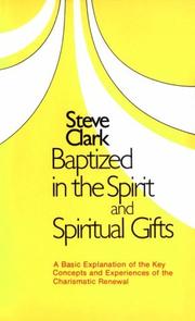 Cover of: Baptized in the Spirit and Spiritual Gift by Steve Clark