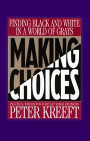 Cover of: Making choices by Peter Kreeft