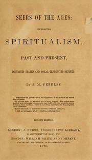 Cover of: Seers of the ages: embracing spiritualism, past and present ; doctrines stated and moral tendencies defined