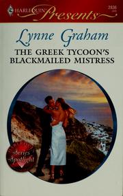The Greek Tycoon's Blackmailed Mistress by Lynne Graham