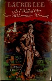 Cover of: As I walked out one midsummer morning. by Laurie Lee, Laurie Lee