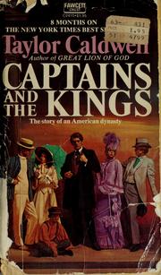 Cover of: Captains and the kings by Taylor Caldwell