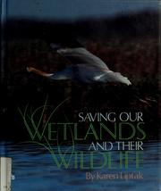 Cover of: Saving our wetlands and their wildlife