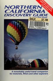Cover of: Northern California discovery guide: a remarkably useful travel companion for motorists, RVers, and other explorers