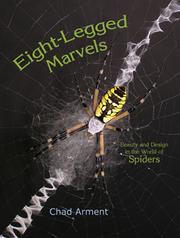 Cover of: Eight-Legged Marvels: Beauty and Design in the World of Spiders