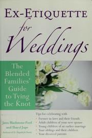 Cover of: Ex-etiquette for weddings: the blended families' guide to tying the knot