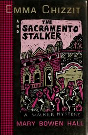 Cover of: Emma Chizzit and the Sacramento stalker by Mary Bowen Hall
