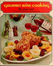 Cover of: Gourmet wine cooking, the easy way by California. Wine Advisory Board.