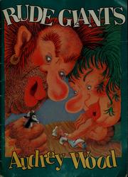 Cover of: Rude giants by Audrey Wood