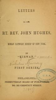 Cover of: Letters to the Rt. Rev. John Hughes, Roman Catholic bishop of New York
