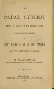 Cover of: The papal system: from its origin to the present time. by William Cathcart